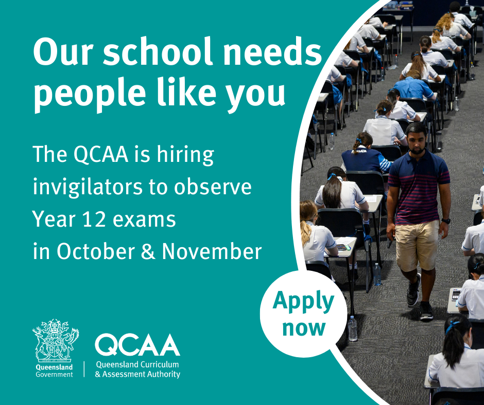 Our school needs people like you. The QCAA is hiring invigilators to observe Year 12 exams in October & November. Apply now.